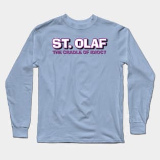 St Olaf The Cradle of Idiocy Long Sleeve T-Shirt